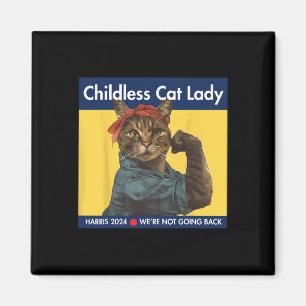 Childless Cat Lady Harris 2024 We're Not Going Bac Magnet