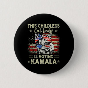 Childless Cat Lady Is Voting Kamala Harris 2024 2 6 Cm Round Badge