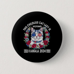 Childless Cat Lady Is Voting Kamala Harris 2024 6 Cm Round Badge