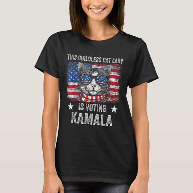 Childless Cat Lady Is Voting Kamala Harris 2024 Us T-Shirt (Front)