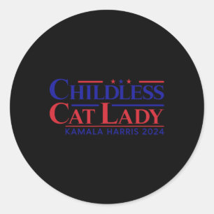 Childless Cat Lady Kamala 2024 Harris Funny Presid Classic Round Sticker