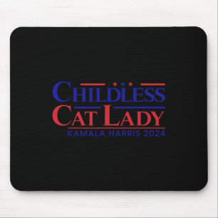 Childless Cat Lady Kamala 2024 Harris Funny Presid Mouse Mat