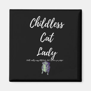 Childless Cat Lady  Magnet