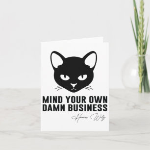Childless Cat Lady Mind Your Own D-mn Business Kam Card