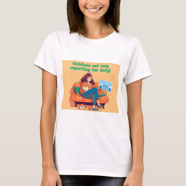 Childless Cat Lady Reporting for Duty T-Shirt (Front)