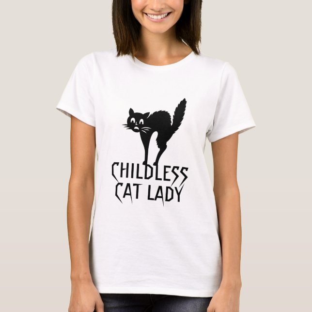 Childless cat lady spooky funny cat black white T-Shirt (Front)