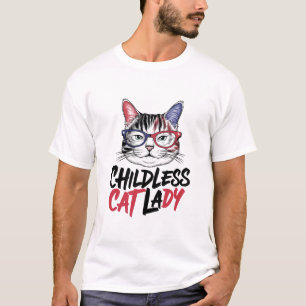 Childless Cat Lady  T-Shirt