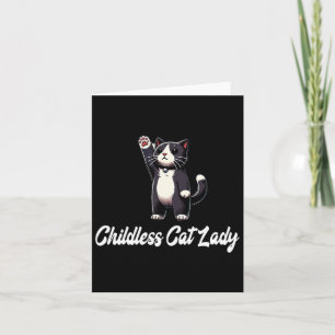 Childless Cat Lady -tuxedo Cat Raising Paw- Funny Card