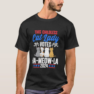 Childless Cat Lady Votes Ka Meow La 2024 Cat Kamal T-Shirt