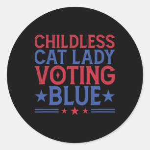 Childless Cat Lady Voting Blue  Classic Round Sticker