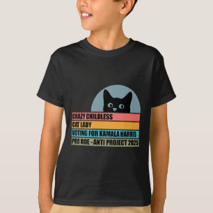 Childless Cat Lady Voting For Kamala Harris T-Shirt