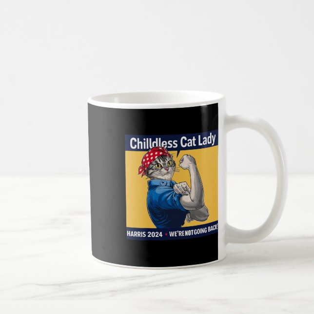 Childless Cat Lady We're Not Going Back Kamala Har Coffee Mug (Right)