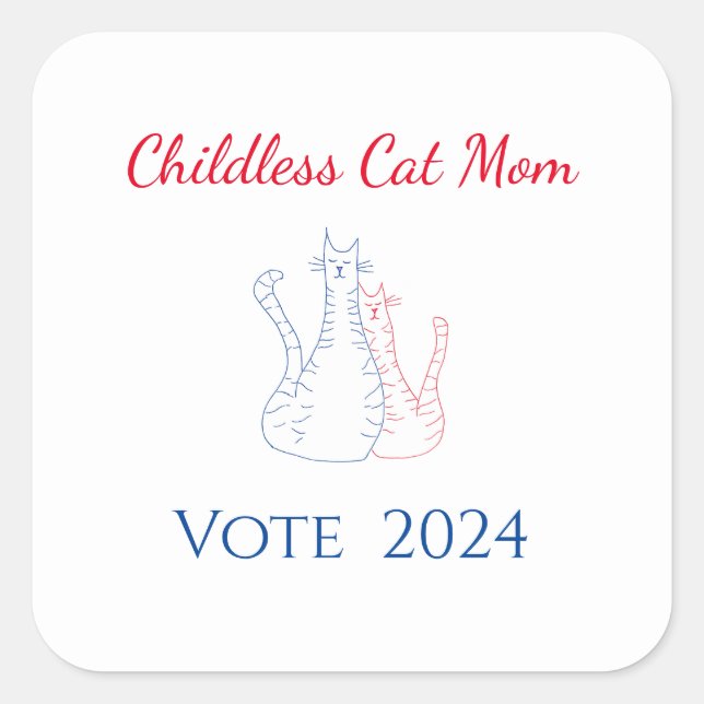 Childless Cat Mum 2024 Election Red White Blue  Square Sticker (Front)