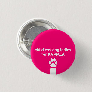 Childless dog ladies for Kamala fun dog paw pink 3 Cm Round Badge