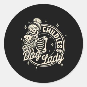 Childless Dog Ladies Funny Dog Skeleton Halloween Classic Round Sticker
