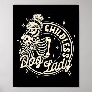 Childless Dog Ladies Funny Dog Skeleton Halloween Poster