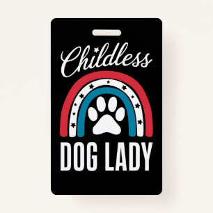 Childless Dog Lady Election Vote 2024 Rainbow USA ID Badge