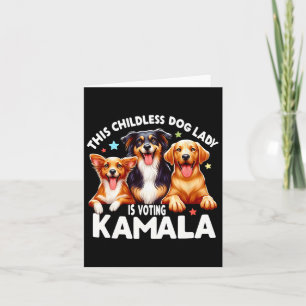 Childless Dog Lady Is Voting Kamala Dog Lady Dog L Card