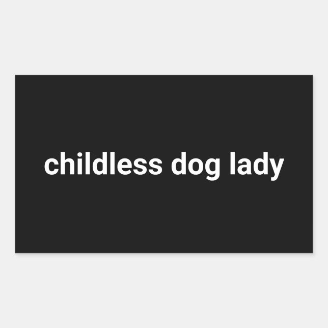 Childless dog lady minimalist modern funny black rectangular sticker (Front)