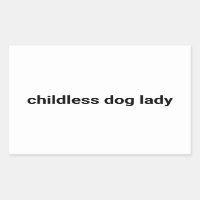 Childless dog lady minimalist modern funny white