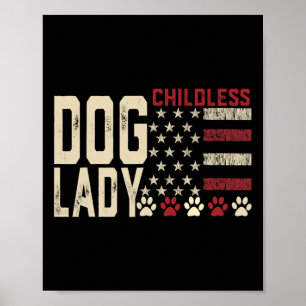 Childless Dog Lady Vote 2024 Us Flag Democratic Pr Poster