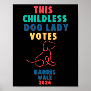 Childless Dog Lady Votes Kamala - Harris WAlzheime Poster