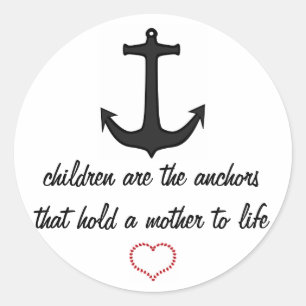 Children Anchor Mothers Classic Round Sticker