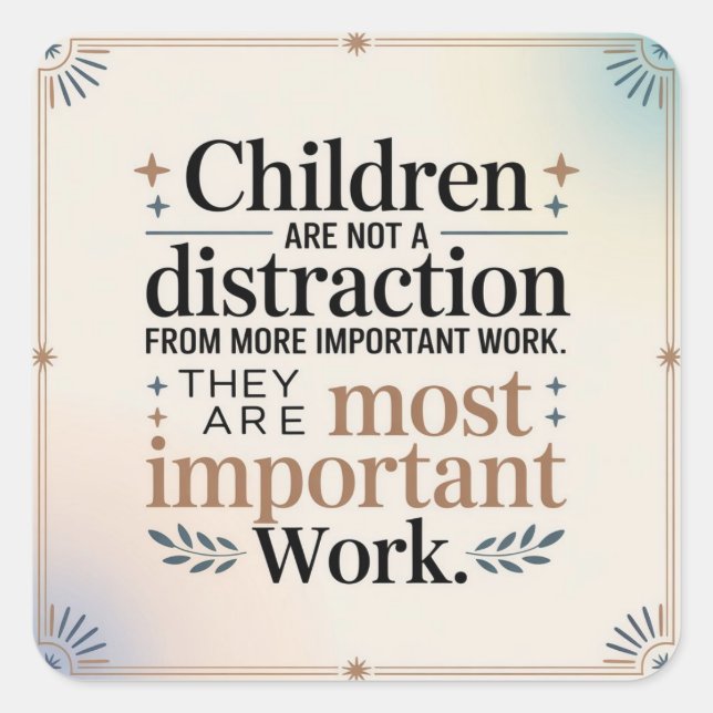 Children Are Not a Distraction Square Sticker (Front)