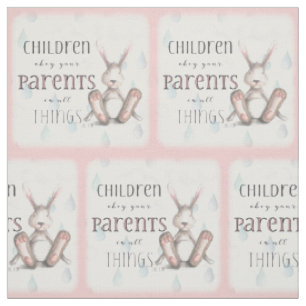 Children Obey Your Parents - Col 3:20 Fabric