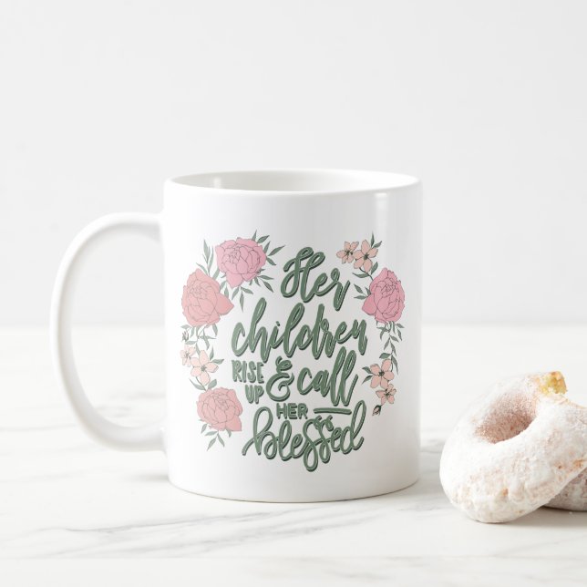 Children Rise Up & Call Her Blessed Proverbs 31:28 Coffee Mug (With Donut)