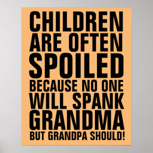 CHILDREN SPOILED NO ONE WILL SPANK GRANDMA SIGNS