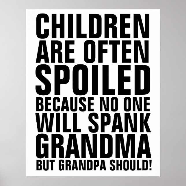 CHILDREN SPOILED NO ONE WILL SPANK GRANDMA SIGNS (Front)