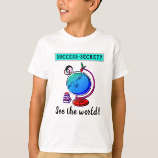 Children Success Secret - See The World T-Shirt
