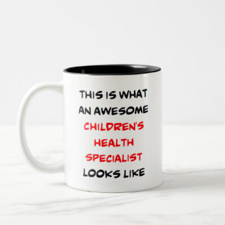 children's health specialist, awesome Two-Tone coffee mug