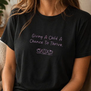 Child's Chance to Thrive - Foster Parent Support T-Shirt