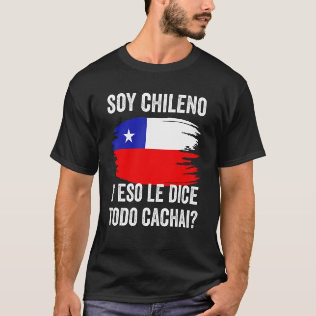 Chile Chilean Flag Map Pride Chileno Camiseta Cach T-Shirt (Front)