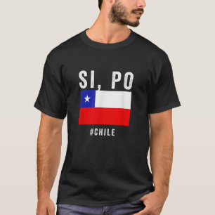 Chile Chilean Flag Pride Chileno Camiseta Si Po Sl T-Shirt
