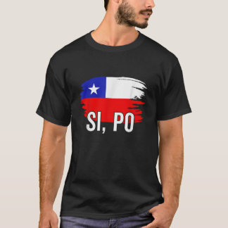 Chile Flag Pride Chilean Funny Camiseta Chilena Si T-Shirt