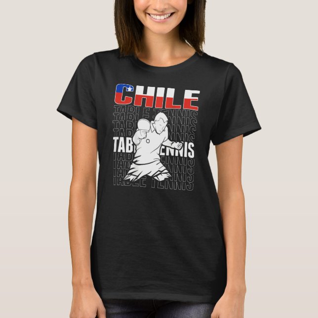 Chile Table Tennis   Support Chilean Ping Pong Tea T-Shirt (Front)