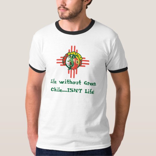 ChileMonster.com "Life without Chile..." T-Shirt