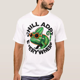 Chill Adapt Everywhere Cool Chameleon Art T-Shirt