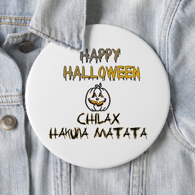 Chill and Relax Happy Halloween Collection 6 Cm Round Badge (In Situ)