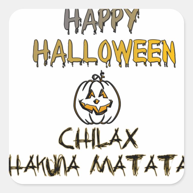 Chill and Relax Happy Halloween Collection Square Sticker (Front)