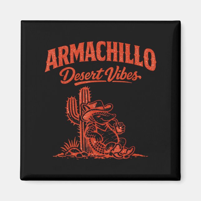 Chill armadillo cowboy funny cactus desert magnet (Front)