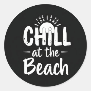 Chill at the Beach: Embrace the Summer Vibes Classic Round Sticker