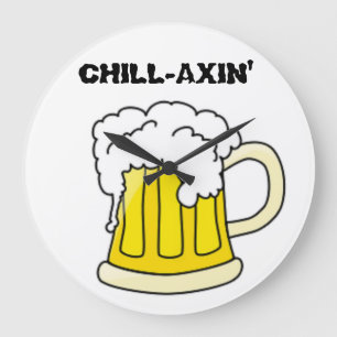 "CHILL-AXIN'" BEER MUG LARGE CLOCK