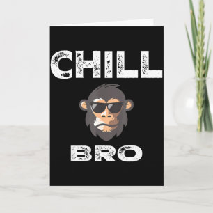 Chill Bro - Funny Monkey With Cool Slogan Gift Card