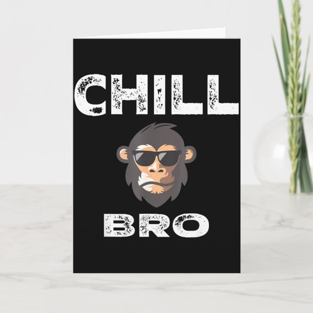 Chill Bro - Funny Monkey With Cool Slogan Gift  Card (Front)