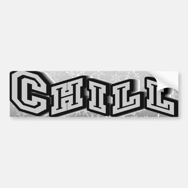 Chill Bumper Sticker (Front)