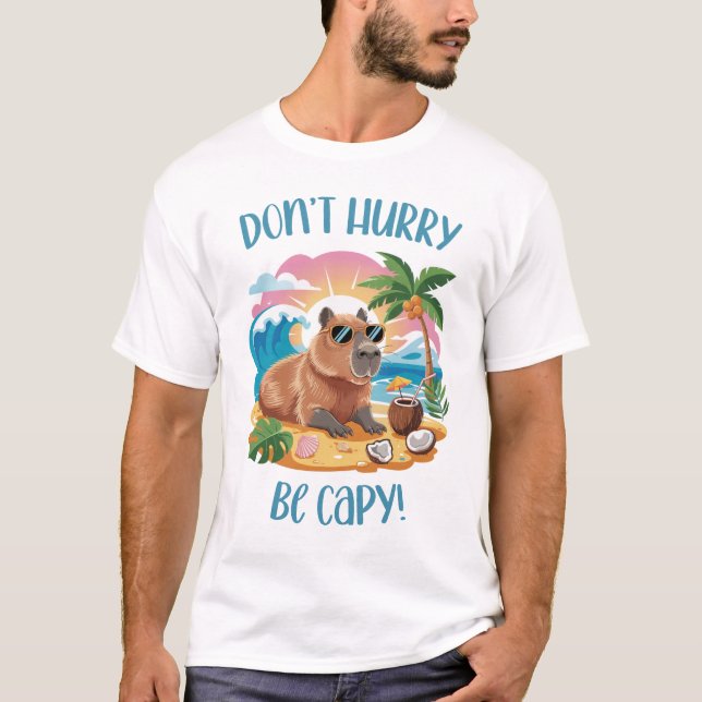 Chill Capybara Beach Vibes – Don’t Hurry Be Capy T-Shirt (Front)